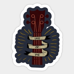 Uke or Die Sticker